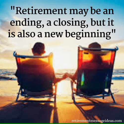 Retirement is a new beginning inspirational quote