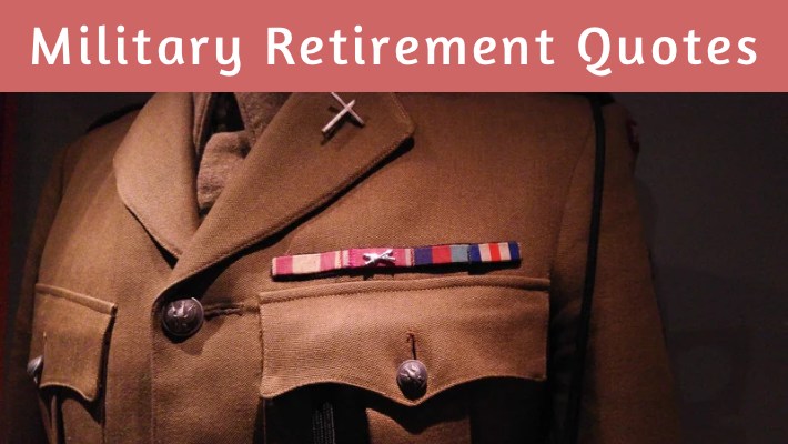 Military Retirement Quotes and Messages