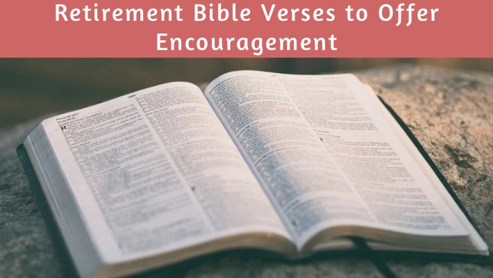 33 Retirement Bible Verses to Offer Encouragement